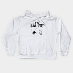 I Don't Love You! Kids Hoodie